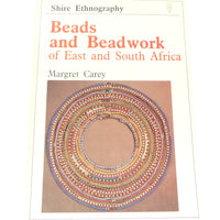 Beads and Beadwork of East and South Africa by Margaret Carey