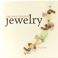 Organic Beaded Jewelry by Susan Ray