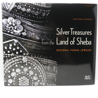 Silver Treasures from the Land of Sheba, Regiional Yemeni Jewelry by Marjorie Ransom